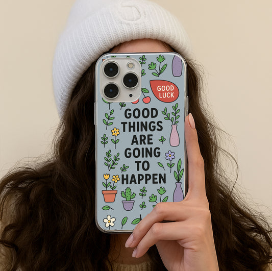 Good Things Are Going To Happen Custom Slim Soft Cases
